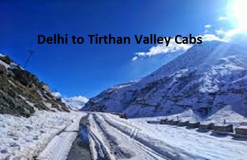 delhi to tirthan valley cabs